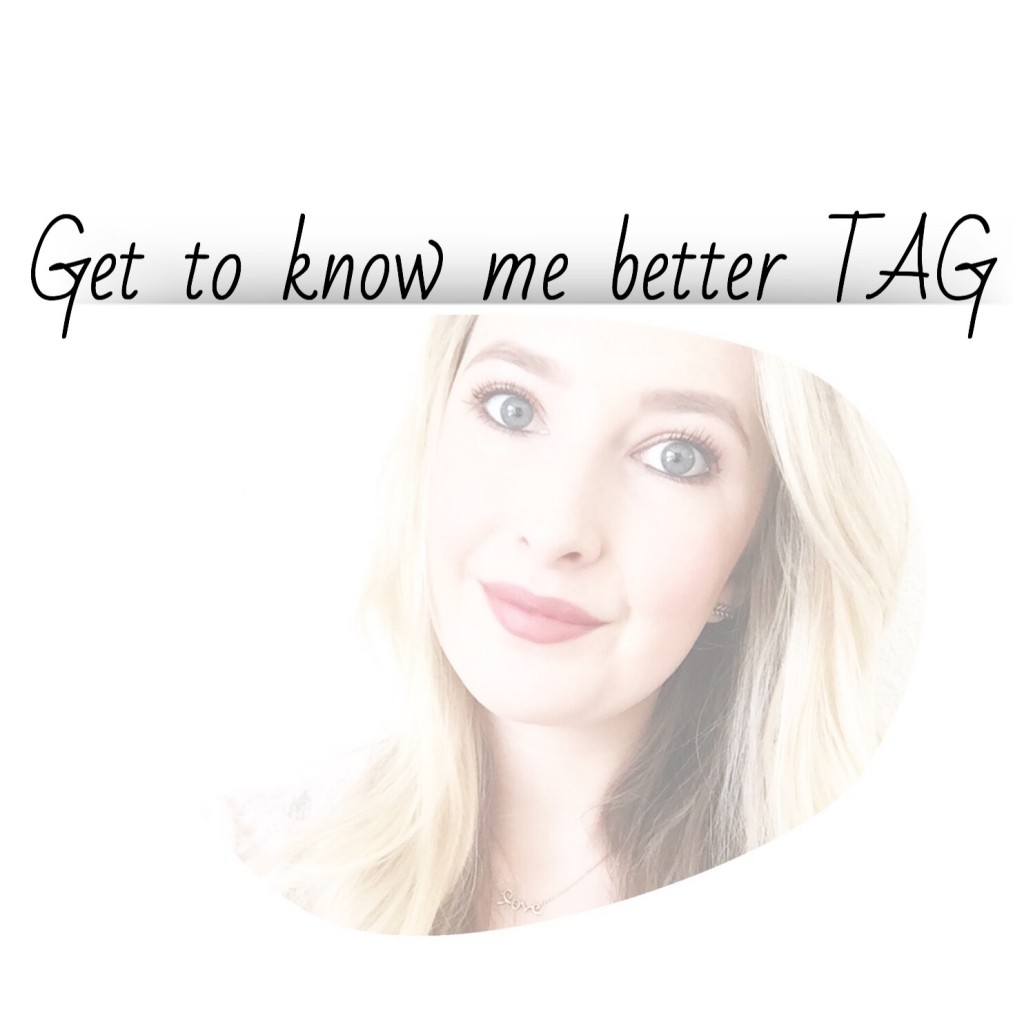 Get to know me better TAG